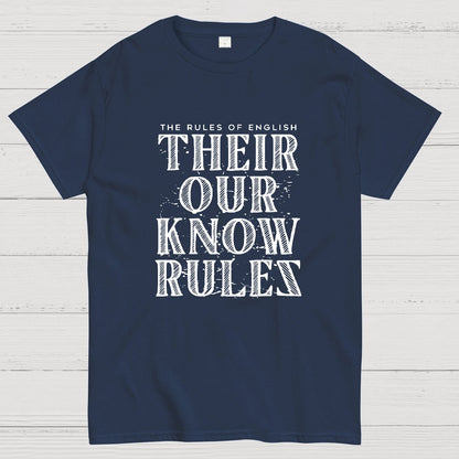 Their Our Know Rules Geeky T-Shirt