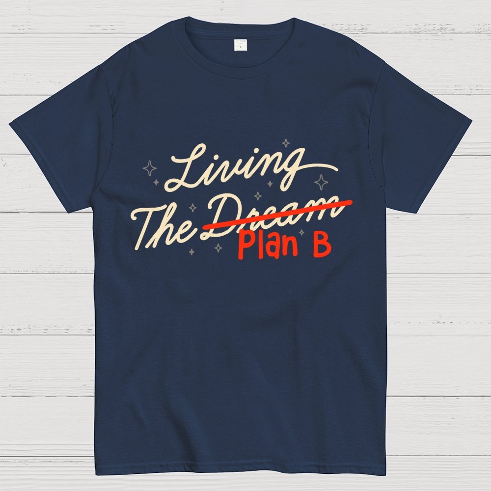 Living The Backup Plan Geek T-Shirt