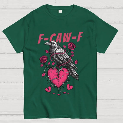 F-Caw-F Valentines Day Geek T-Shirt