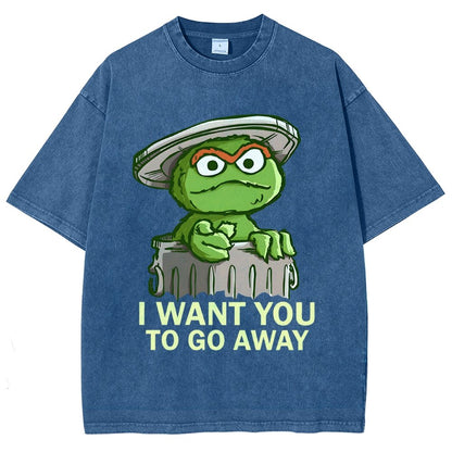 I Want You to Go Away Vintage Distressed T-shirt