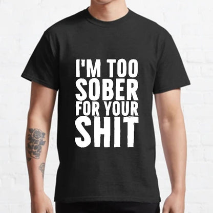 Too Sober Geeky T-Shirt
