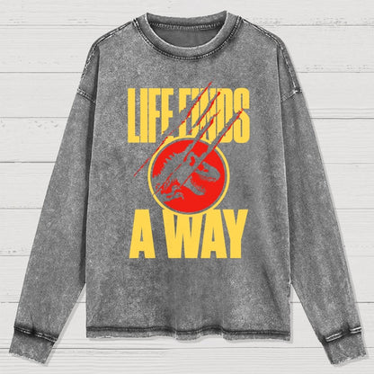 Life finds a way Washed Long Sleeve Tee