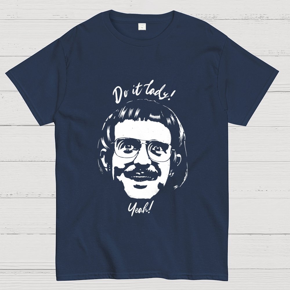 Do It Lady! Unisex Geek T-Shirt