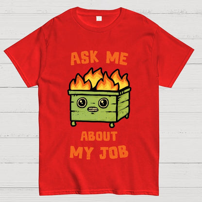 Ask Me About My Job Geek T-Shirt