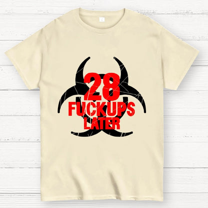 28 Fuckups Later Unisex Geek T-Shirt