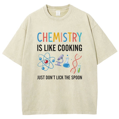 Chemistry Is Like Cooking Just Don't Lick the Spoon Vintage Distressed T-shirt