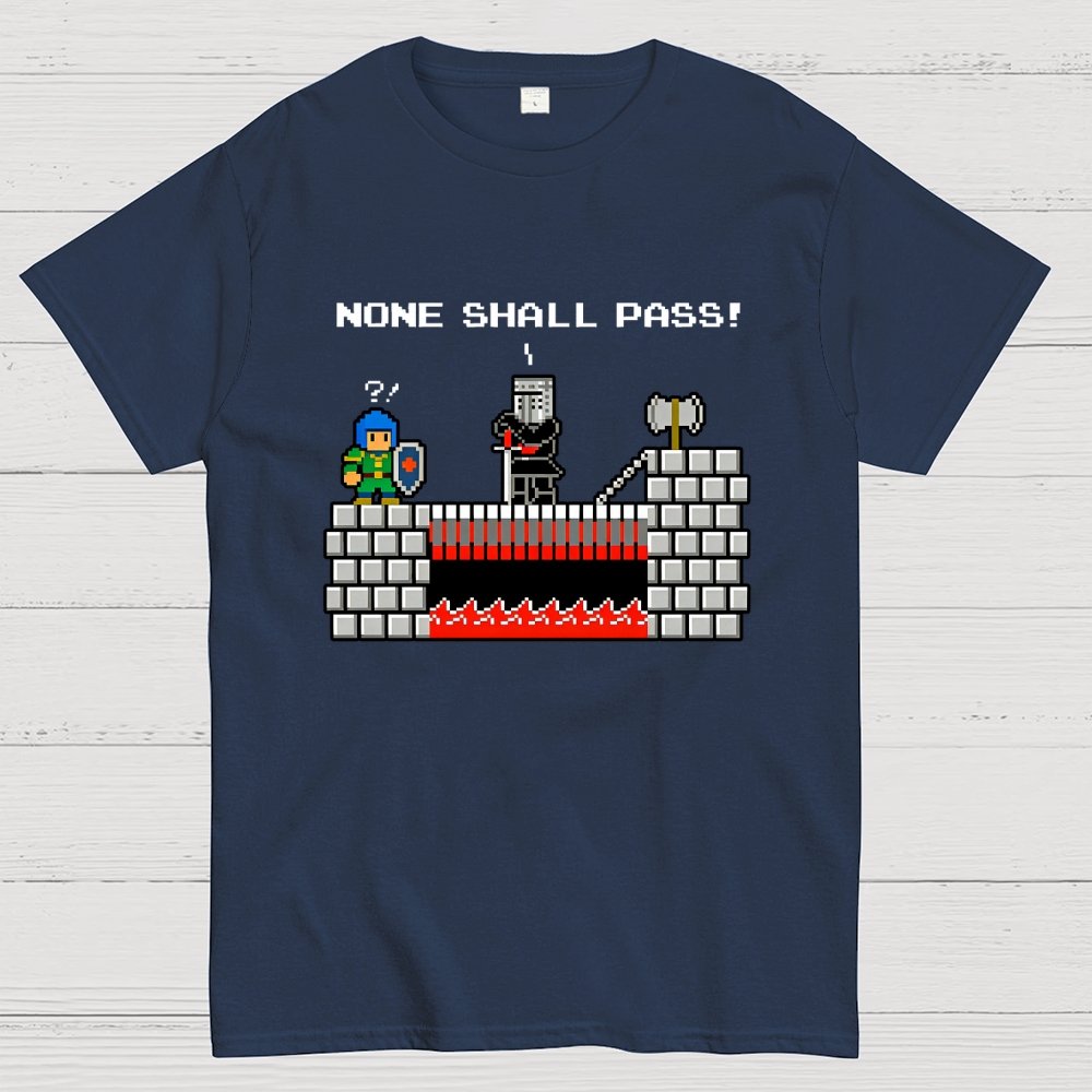 None Shall Pass Including Plumbers Geek T-Shirt