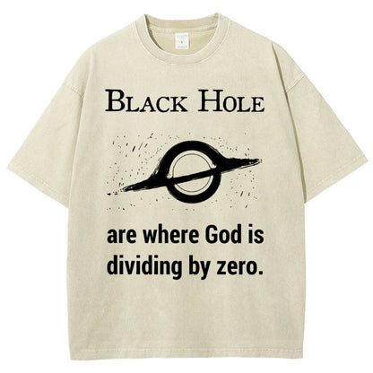 Black Holes Are Where God Is Dividing By Zero Vintage Distressed T-shirt