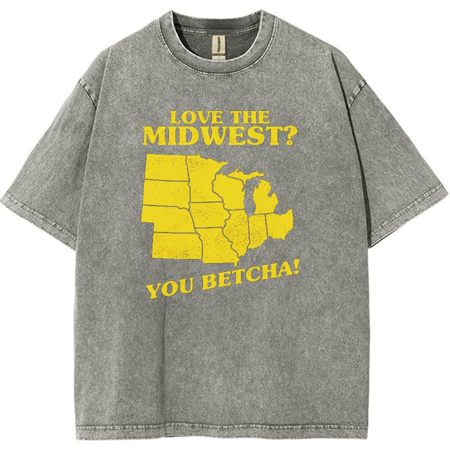 Love The Midwest? You Betcha! Vintage Distressed T-shirt