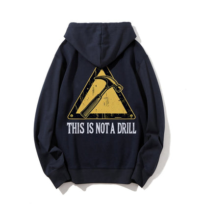 This Is Not A Drill Printed Back Unisex Cotton Hoodie