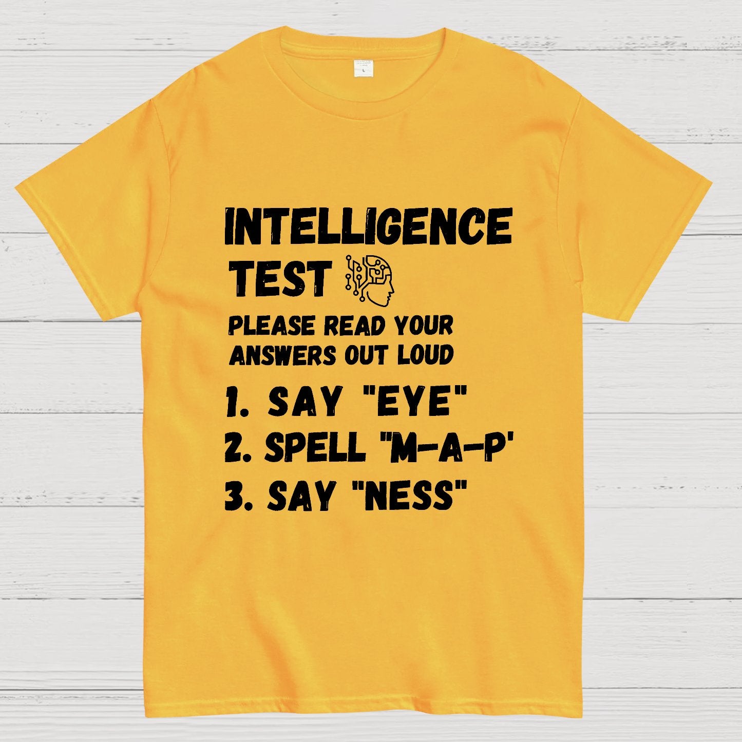 Intelligence Test Say Eye M A P Ness Geek T-Shirt