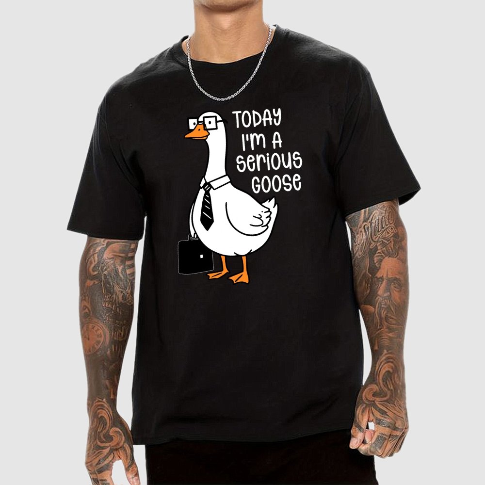 Today I'm A Serious Goose Geek T-Shirt