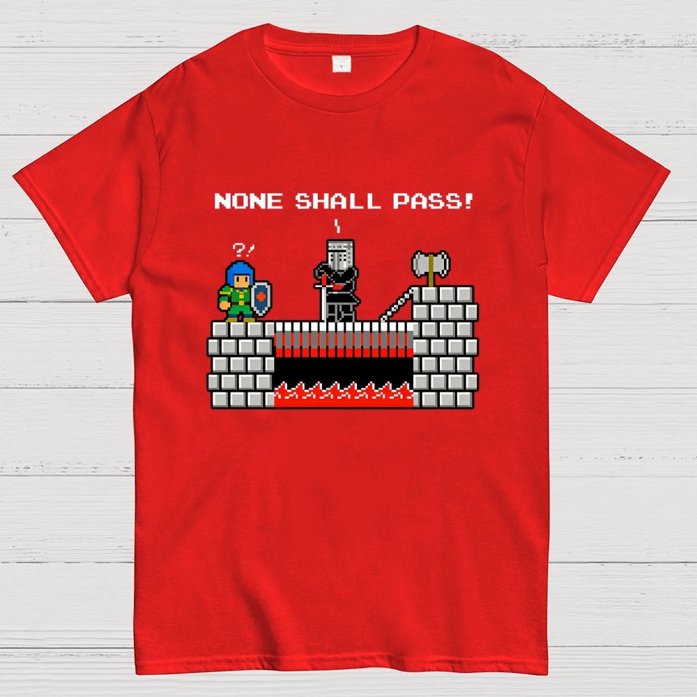 None Shall Pass Including Plumbers Geek T-Shirt