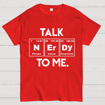 Talk Nerdy To Me Funny Geeky T-Shirt