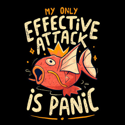 My Only Effective Attack Is Panic Panic Attack Geek T-Shirt