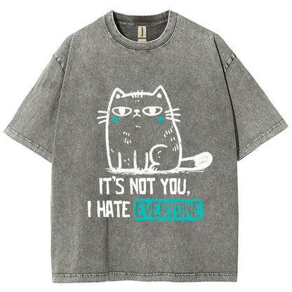 Its Not You I Hate Everyone Vintage Distressed T-shirt