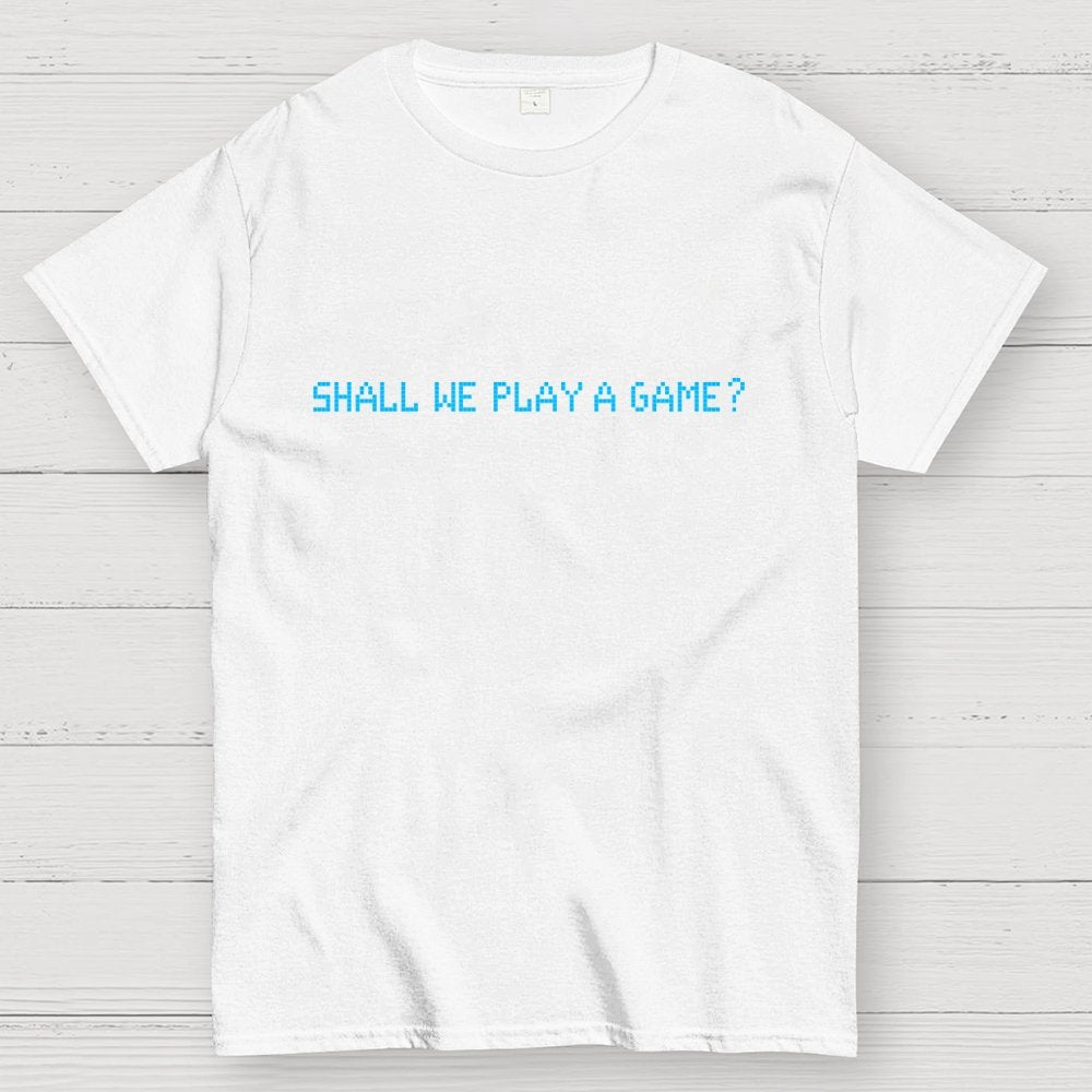 Shall We Play A Game Geek T-Shirt