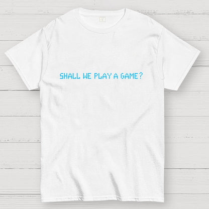 Shall We Play A Game Geek T-Shirt