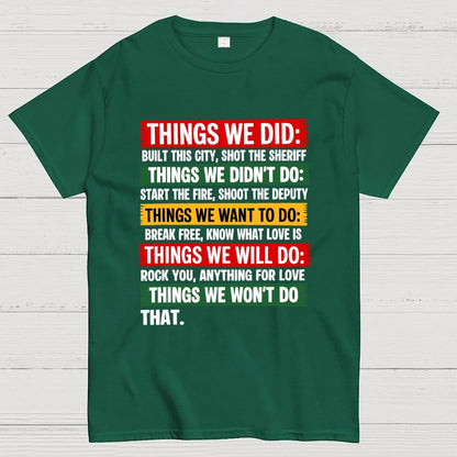 THINGS WE DID Geek T-Shirt