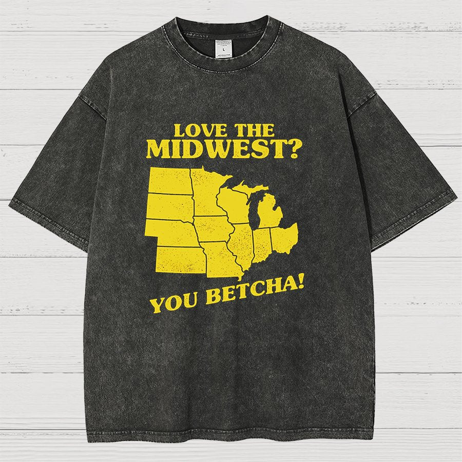 Love The Midwest? You Betcha! Vintage Distressed T-shirt