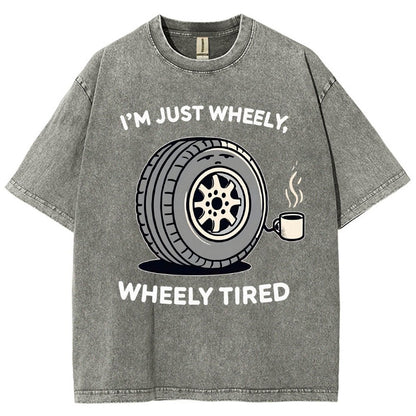 Wheely, Wheely Tired Vintage Distressed T-shirt