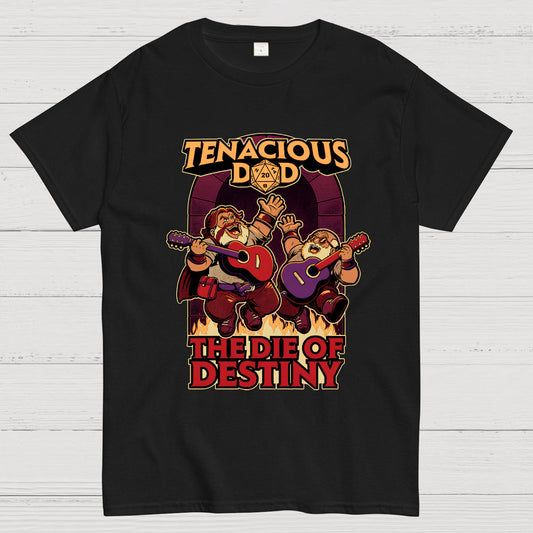 Tenacious Dad The Die Of Destiny Nerdy T-Shirt