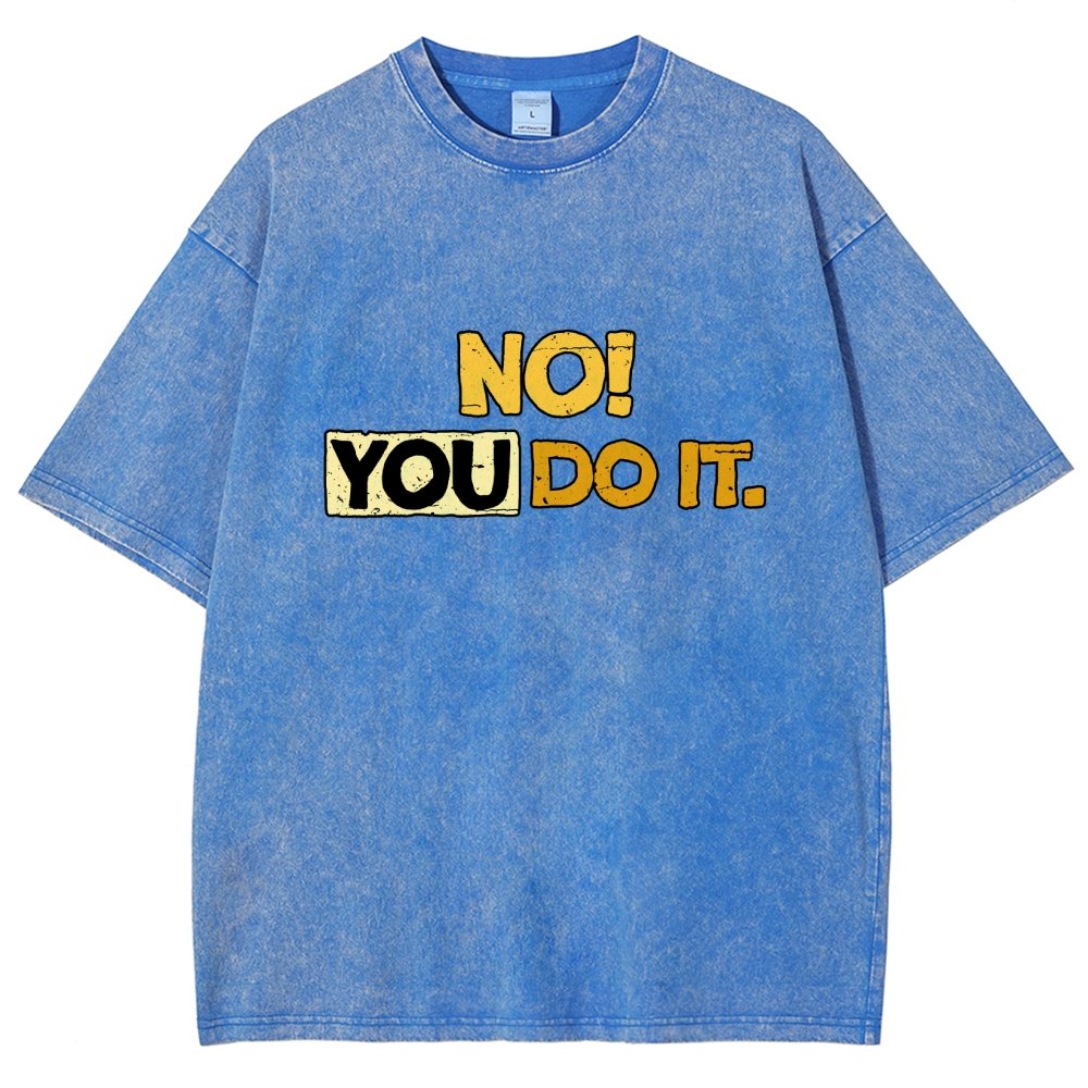 No! You Do it! Vintage Distressed T-shirt