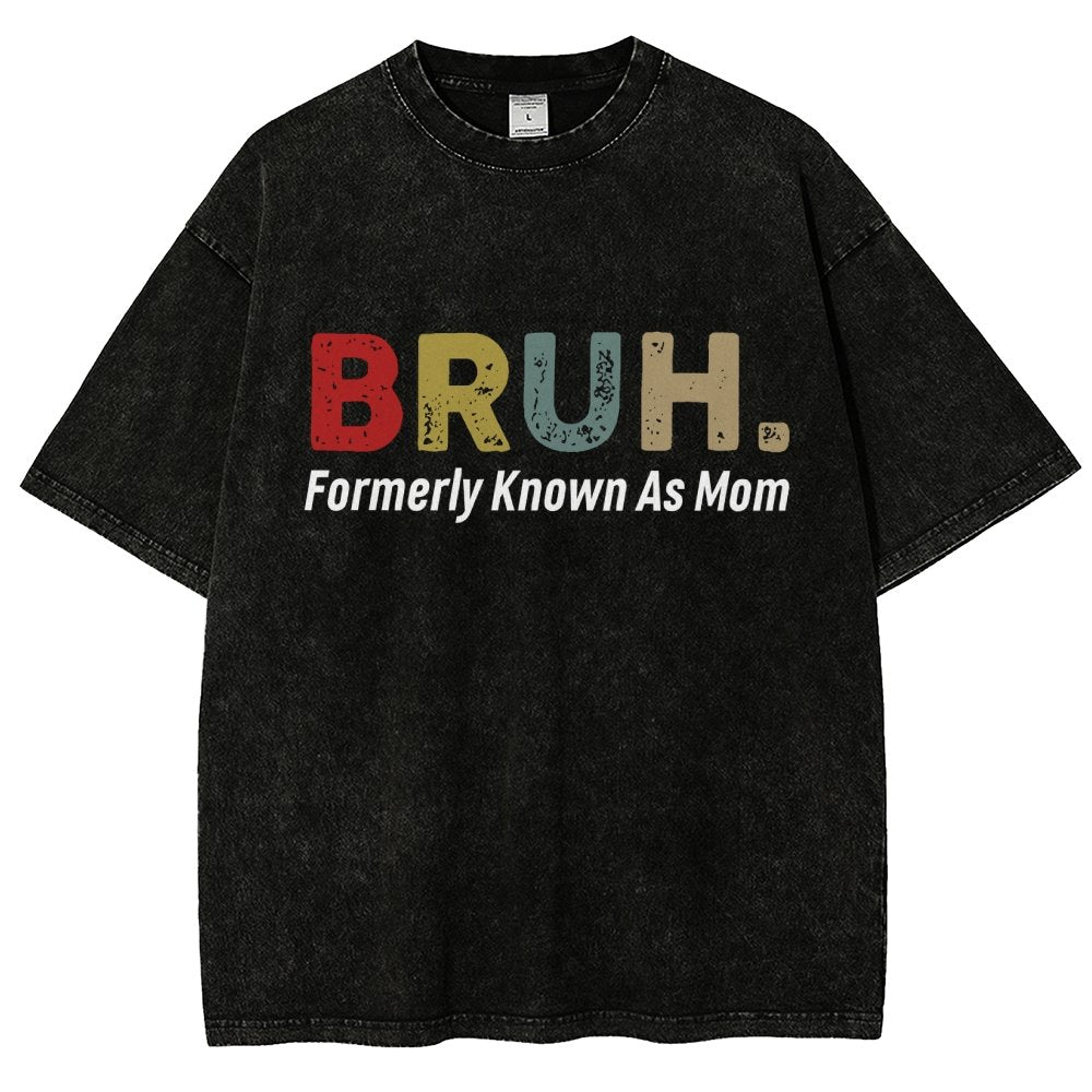 BRUH! Formerly Known As Mom Vintage Distressed T-shirt