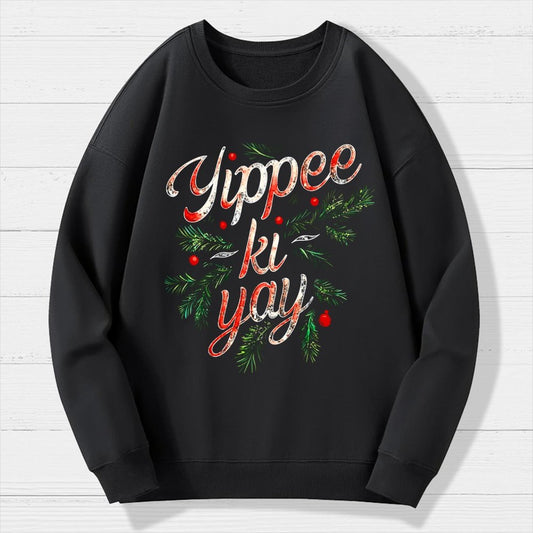 Yippee-Ki-Yay Geek Cotton Sweatshirt