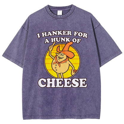 I Hanker For A Hunk Of Cheese Time For Timer Vintage Distressed T-shirt