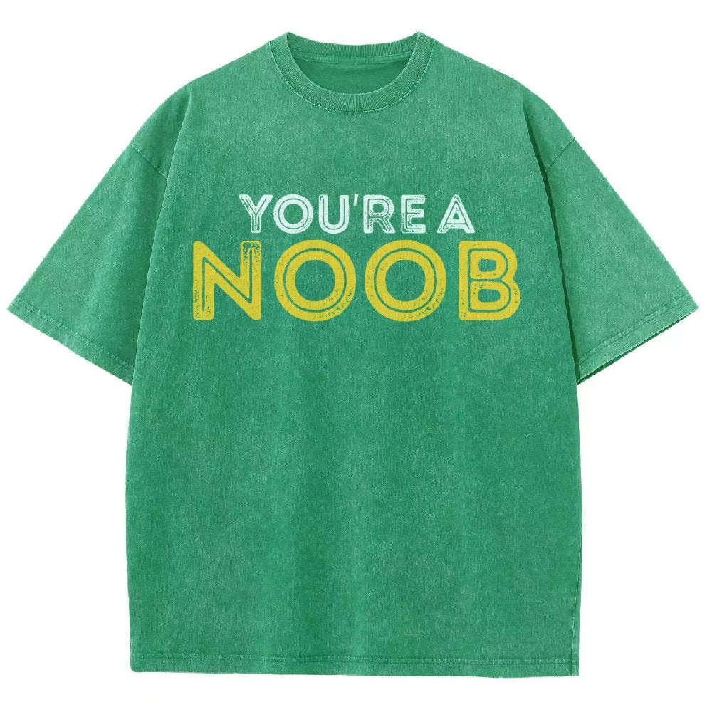 You're a Noob Vintage Distressed T-shirt