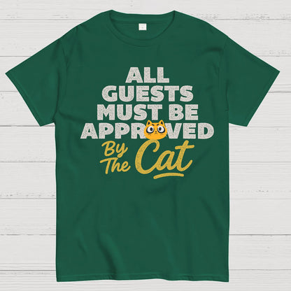 All Guests Must Be Approved By The Cat Geek T-Shirt