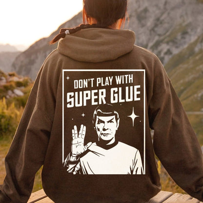 Don't Play With Superglue Printed Back Unisex Cotton Hoodie