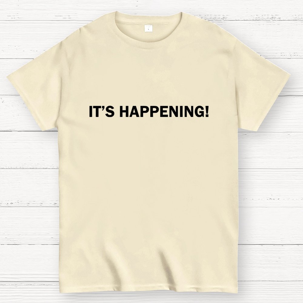 It's Happening！Geek T-Shirt