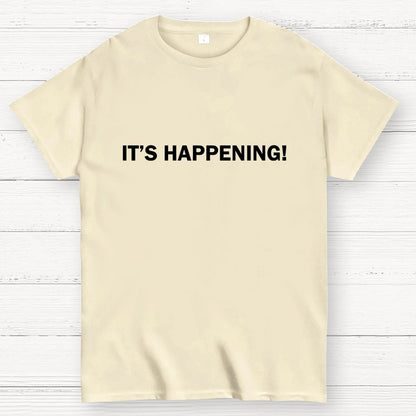 It's Happening！Geek T-Shirt