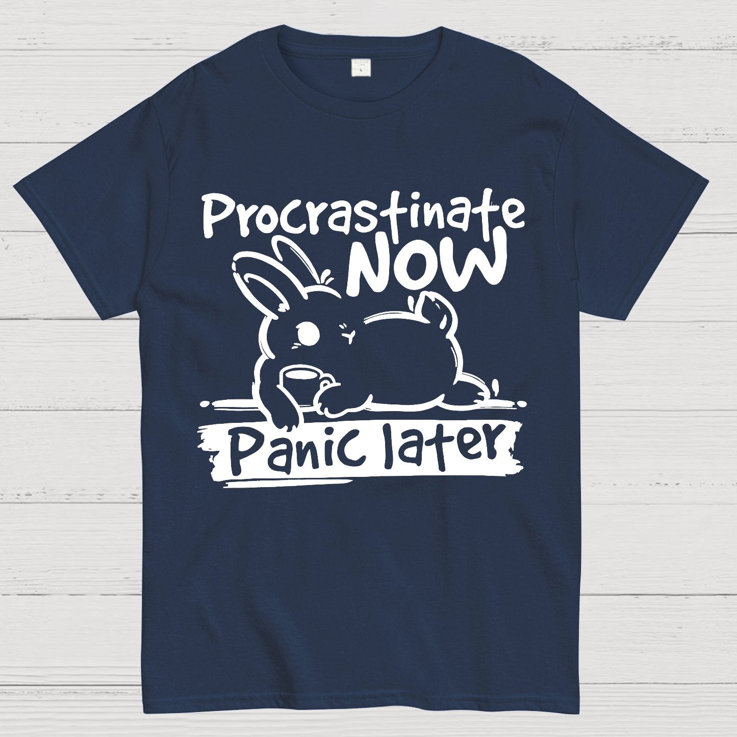 Bunny Procrastinate Now Geek T-Shirt