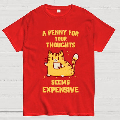 A Penny Seems Expensive Geek T-Shirt