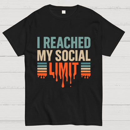 I Reached My Social Limit Geek T-Shirt