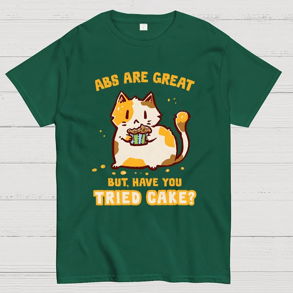 Have You Tried Cake Geek T-Shirt
