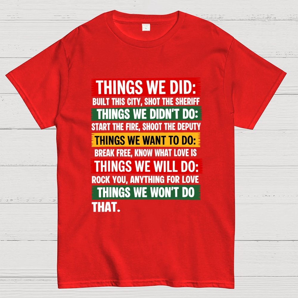 THINGS WE DID Geek T-Shirt