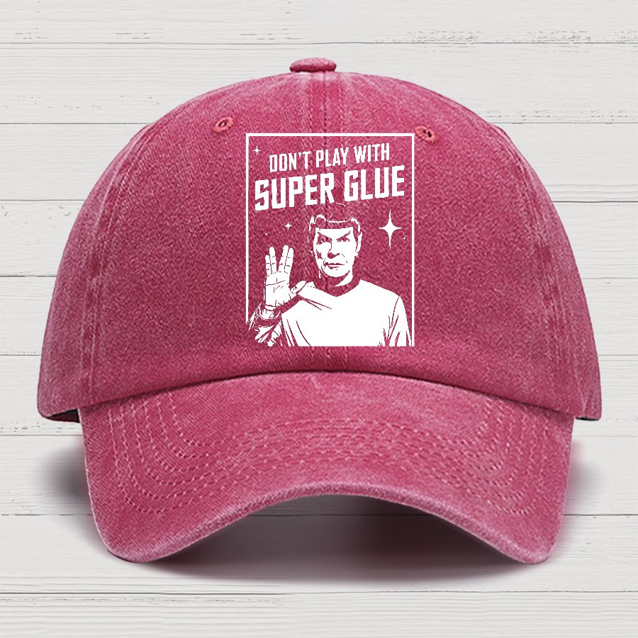 Don't Play With Superglue Cotton Hat