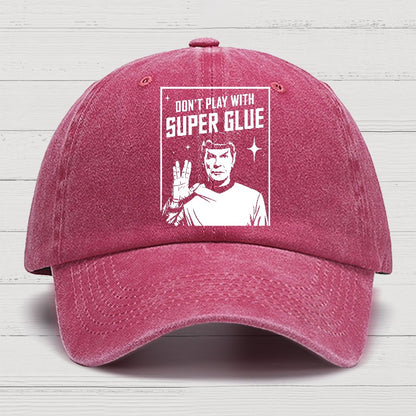 Don't Play With Superglue Cotton Hat