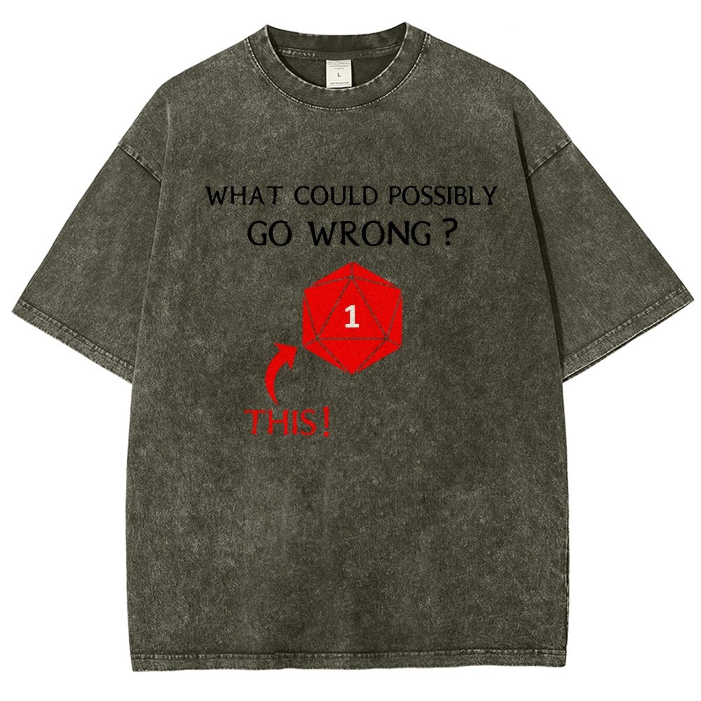 What Could Possibly Go Wrong Vintage Distressed T-shirt
