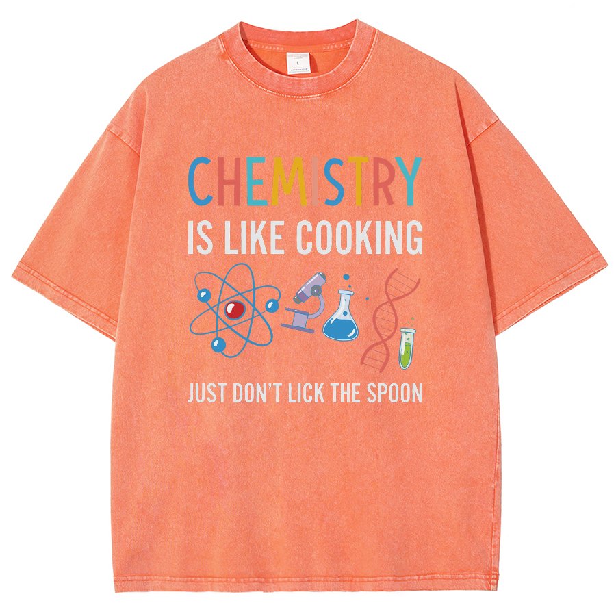 Chemistry Is Like Cooking Just Don't Lick the Spoon Vintage Distressed T-shirt