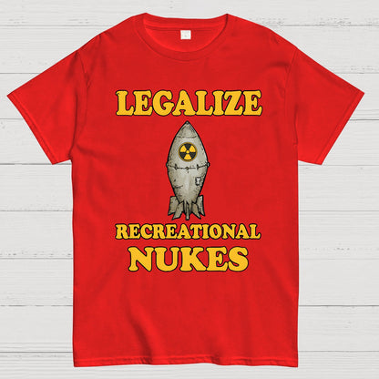 Legalize Recreational Nukes Geek T-Shirt
