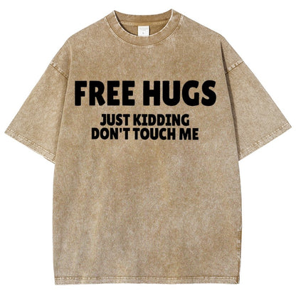 Free Hugs Just Kidding Don't Touch Me Vintage Distressed T-shirt