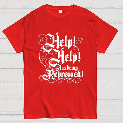 Help! Help! I'm Being Repressed Geek T-Shirt