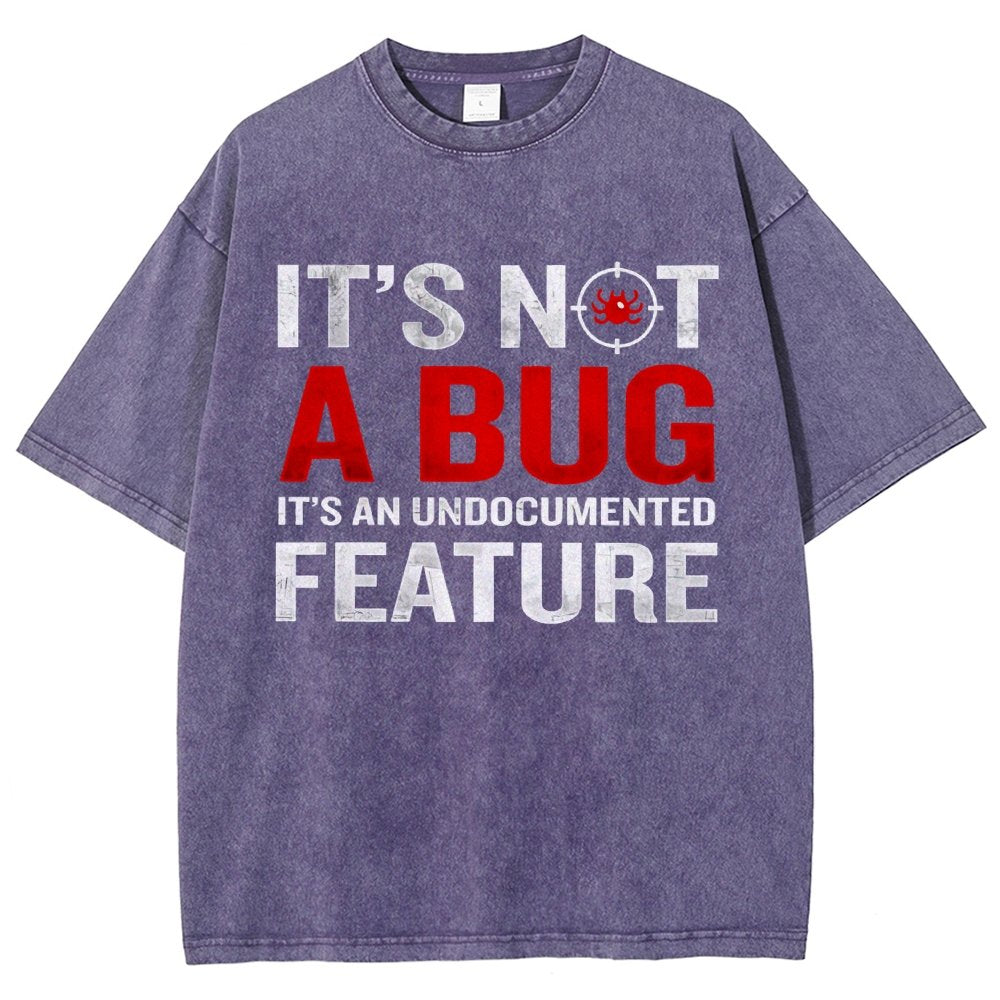 It's Not A Bug  Interesting Programmer Vintage Distressed T-shirt