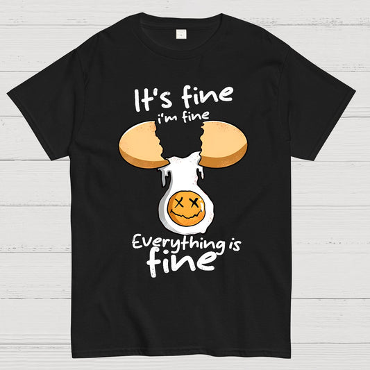 Everything is Fine I'm Fine Geek T-Shirt