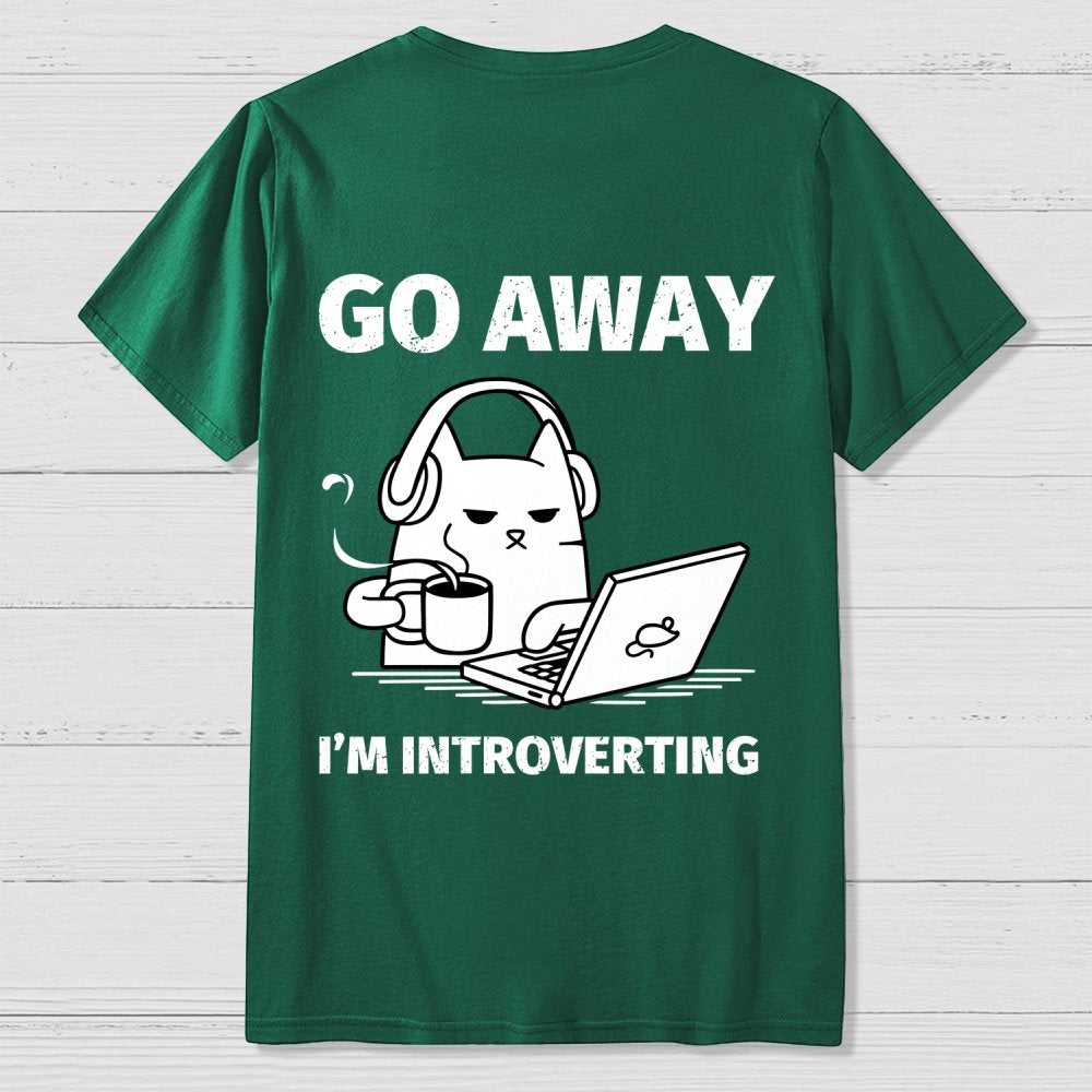 Go Away I'm Introverting Back Printing Geek T-Shirt